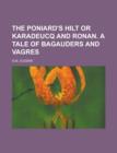The Poniard's Hilt or Karadeucq and Ronan. a Tale of Bagauders and Vagres - Book