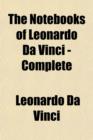 The Notebooks of Leonardo Da Vinci - Complete - Book