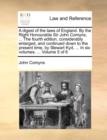 A Digest of the Laws of England. by the Right Honourable Sir John Comyns, ... the Fourth Edition, Considerably Enlarged, and Continued Down to the Present Time, by Stewart Kyd, ... in Six Volumes. ... - Book