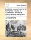 Legion's Second Memorial to the Late House of Commons, Answer'd Paragraph by Paragraph. - Book