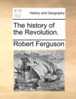The History of the Revolution. - Book