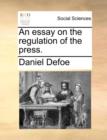 An Essay on the Regulation of the Press. - Book