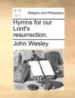 Hymns for Our Lord's Resurrection. - Book