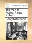 The Man of Feeling. a New Edition. - Book