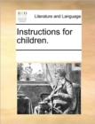 Instructions for Children. - Book