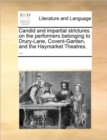 Candid and Impartial Strictures on the Performers Belonging to Drury-Lane, Covent-Garden, and the Haymarket Theatres. ... - Book
