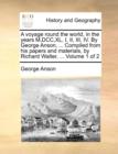 A Voyage Round the World, in the Years M, DCC, XL, I, II, III, IV. by George Anson, ... Compiled from His Papers and Materials, by Richard Walter, ... Volume 1 of 2 - Book