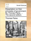 Dissertation on First-Principles of Government. by Thomas Paine, ... the Second Edition. - Book