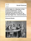 A third letter to a Member of the present Parliament, on the proposals for peace with the regicide directory of France. By the late Right Hon. Edmund Burke. - Book