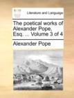 The Poetical Works of Alexander Pope, Esq. ... Volume 3 of 4 - Book