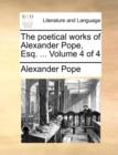 The Poetical Works of Alexander Pope, Esq. ... Volume 4 of 4 - Book