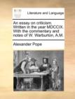An Essay on Criticism. Written in the Year MDCCIX. with the Commentary and Notes of W. Warburton, A.M. - Book