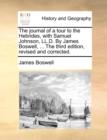 The Journal of a Tour to the Hebrides, with Samuel Johnson, LL.D. by James Boswell, ... the Third Edition, Revised and Corrected. - Book