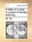 A Letter to a Lady. in Praise of Female Learning. - Book