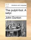 The Pulpit-Fool. a Satyr. - Book