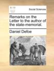 Remarks on the Letter to the Author of the State-Memorial. - Book
