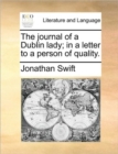 The Journal of a Dublin Lady; In a Letter to a Person of Quality. - Book