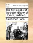 The First Epistle of the Second Book of Horace, Imitated. - Book