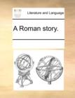 A Roman Story. - Book