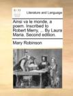 Ainsi Va Le Monde, a Poem. Inscribed to Robert Merry, ... by Laura Maria. Second Edition. - Book