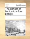 The Danger of Faction to a Free People. - Book