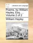 Poems, by William Hayley, Esq. ... Volume 2 of 2 - Book