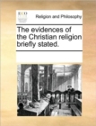 The Evidences of the Christian Religion Briefly Stated. - Book
