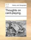 Thoughts on Card-Playing. - Book