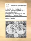 A Journal of a Voyage to Lisbon. with a Fragment of a Comment on Lord Bolingbroke's Essays. by the Late Henry Fielding, Esq. - Book