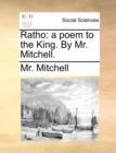 Ratho : A Poem to the King. by Mr. Mitchell. - Book