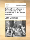 Letters from a Farmer in Pennsylvania to the Inhabitants of the British Colonies. - Book