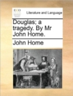 Douglas; A Tragedy. by MR John Home. - Book