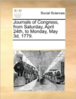 Journals of Congress, from Saturday, April 24th, to Monday, May 3d, 1779. - Book