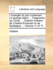 L'Evangile Du Jour Contenant Le Taureau Blanc ... Fragments Sur L'Inde, ... Oraison Funebre de Charles-Emanuel Roi de Sardaigne ... Volume 11 of 11 - Book