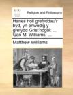 Hanes Holl Grefyddau'r Byd, Yn Enwedig y Grefydd Grist'nogol : Gan M. Williams, ... - Book