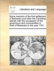 Some Memoirs of the First Settlement of Barbados and Other the Carribbee Islands with the Succession of the Governours and Commanders in Chief of Barbados to the Year 1741. - Book