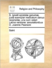 S. Ignatii epistolae genuinae, juxta exemplar mediceum denuo recensitae, una cum veteri Latina versione : annotationibus D. Joannis Pearsoni - Book