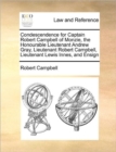 Condescendence for Captain Robert Campbell of Monzie, the Honourable Lieutenant Andrew Gray, Lieutenant Robert Campbell, Lieutenant Lewis Innes, and Ensign - Book
