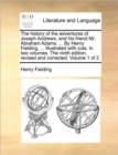 The History of the Adventures of Joseph Andrews, and His Friend Mr. Abraham Adams. ... by Henry Fielding, ... Illustrated with Cuts. in Two Volumes. the Ninth Edition, Revised and Corrected. Volume 1 - Book
