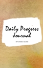 Daily Progress Journal (Small Hardcover Planner / Journal) - Book