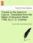 Travels in the Island of Cyprus. Translated from the Italian of Giovanni Mariti, 1769, by C. D. Cobhan. - Book