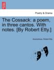 The Cossack : A Poem, in Three Cantos. with Notes. [By Robert Etty.] - Book