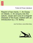 Reprint of Two Tracts, -1. an Essay on Gleets. 2. an Enquiry Into the Nature, Cause and Cure of a Singular Disease of the Eyes. Edited with an Introduction by J. B. Bailey. - Book