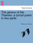 The Genius of the Thames : A Lyrical Poem in Two Parts. - Book