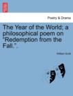 The Year of the World; A Philosophical Poem on "Redemption from the Fall.." - Book