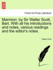 Marmion : By Sir Walter Scott, Bart. with All His Introductions and Notes, Various Readings and the Editor's Notes. - Book