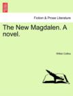 The New Magdalen. a Novel. - Book