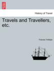 Travels and Travellers, Etc. - Book