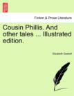 Cousin Phillis. and Other Tales ... Illustrated Edition. - Book