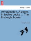 Armageddon. a Poem; In Twelve Books ... the First Eight Books. - Book